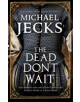The Dead Don't Wait - 9781780291208-thumb