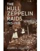 The Hull Zeppelin Raids 1915-18 - 9781781552520-thumb