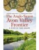 The Anglo-Saxon Avon Valley Frontier - 9781781552827-thumb