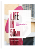 Life in 50mm: The Photographer's Lens - 9781781576427-thumb