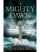 A Mighty Dawn - 9781782399971-thumb