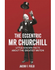 The Eccentric Mr Churchill - 9781782439721-thumb