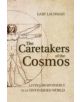 The Caretakers of the Cosmos - 9781782500025-thumb