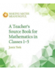 A Teacher's Source Book for Mathematics in Classes 1 to 5 - 9781782504306-thumb