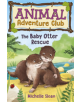 The Baby Otter Rescue (Animal Adventure Club 2) - 9781782505921-thumb