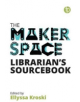 Makerspace Librarian's Sourcebook - 9781783302291-thumb