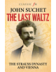 Last Waltz: The Strauss Dynasty and Vienna - 9781783963256-thumb
