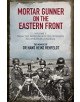 Mortar Gunner on the Eastern Front - 9781784383619-thumb