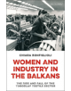 Women and Industry in the Balkans - 9781784539603-thumb