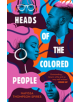 Heads of the Colored People - 9781784706586-thumb