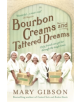Bourbon Creams and Tattered Dreams - 9781784973353-thumb