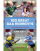 100 Great GAA Moments - 9781785302442-thumb