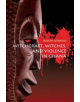 Witchcraft, Witches, and Violence in Ghana - 9781785335167-thumb