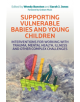Supporting Vulnerable Babies and Young Children - 9781785923708-thumb