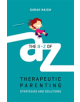 The A-Z of Therapeutic Parenting - 9781785923760-thumb