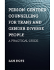 Person-Centred Counselling for Trans and Gender Diverse People - 9781785925429-thumb