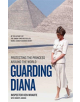 Guarding Diana - Protecting The Princess Around the World - 9781786069092-thumb