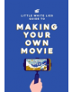 The Little White Lies Guide to Making Your Own Movie - 9781786270658-thumb