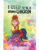 I Used to be a Spring Chicken - 9781786937223-thumb