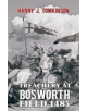Treachery at Bosworth Field 1485 - 9781786938138-thumb