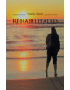 Rehabilitated - 9781787100237-thumb