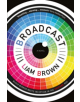Broadcast: If you like 'Black Mirror', you'll love this clever dystopian horror story - 9781787199934-thumb