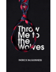 Throw Me to the Wolves - 9781787331464-thumb