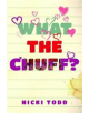 What the Chuff? - 9781788301879-thumb
