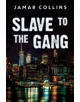 Slave to the Gang - 9781788303460-thumb