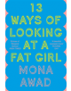 13 Ways of Looking at a Fat Girl - 9781788549684-thumb