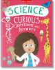 Science Curious Questions and Answers - Camilla de la Bedoyere - Miles Kelly Publishing - 9781789891515-thumb
