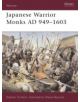 Japanese Warrior Monks AD 949-1603 - 9781841765730-thumb