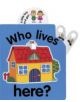 Flip Top: Who Lives Here? - 9781843226512-thumb