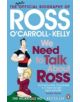 We Need To Talk About Ross - 9781844881796-thumb