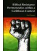 Biblical Resistance Hermeneutics within a Caribbean Context - 9781845536572-thumb