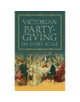 Victorian Party-Giving on Every Scale - 9781845883690-thumb