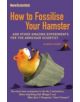 How to Fossilise Your Hamster - 9781846680441-thumb