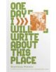 One Day I Will Write About This Place - 9781847083326-thumb