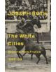 The White Cities - 9781847086204-thumb