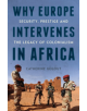 Why Europe Intervenes in Africa - 9781849046930-thumb