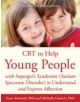 CBT to Help Young People with Asperger's Syndrome (Autism Spectrum Disorder) to Understand and Express Affection - 9781849054-thumb