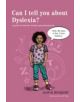 Can I tell you about Dyslexia? - 9781849059527-thumb