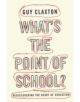 What's the Point of School? - 9781851686032-thumb