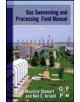 Gas Sweetening and Processing Field Manual - 9781856179829-thumb