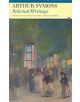 Selected Writings: Arthur Symons - 9781857547269-thumb