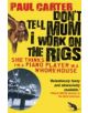 Don't Tell Mum I Work on the Rigs - 9781857883770-thumb