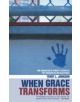 When Grace Transforms - 9781857927702-thumb