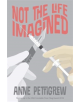 Not the Life Imagined - 9781901514704-thumb
