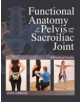 Functional Anatomy of the Pelvis and the Sacroiliac Joint - 9781905367665-thumb