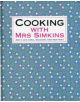 Cooking with Mrs Simkins - 9781905862368-thumb